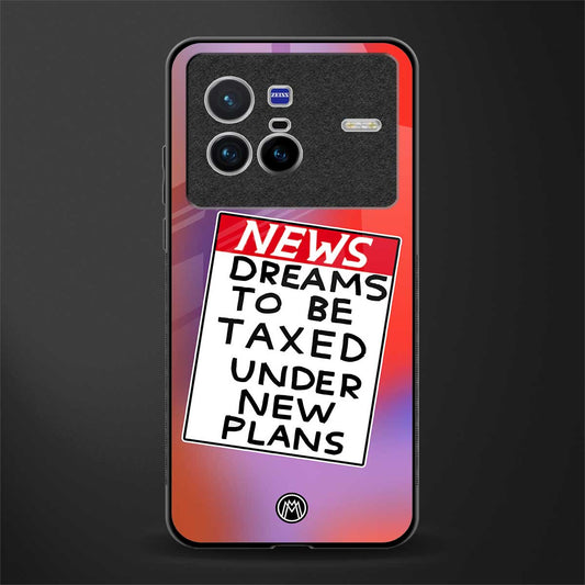 dreams to be taxed glass case for vivo x80 image