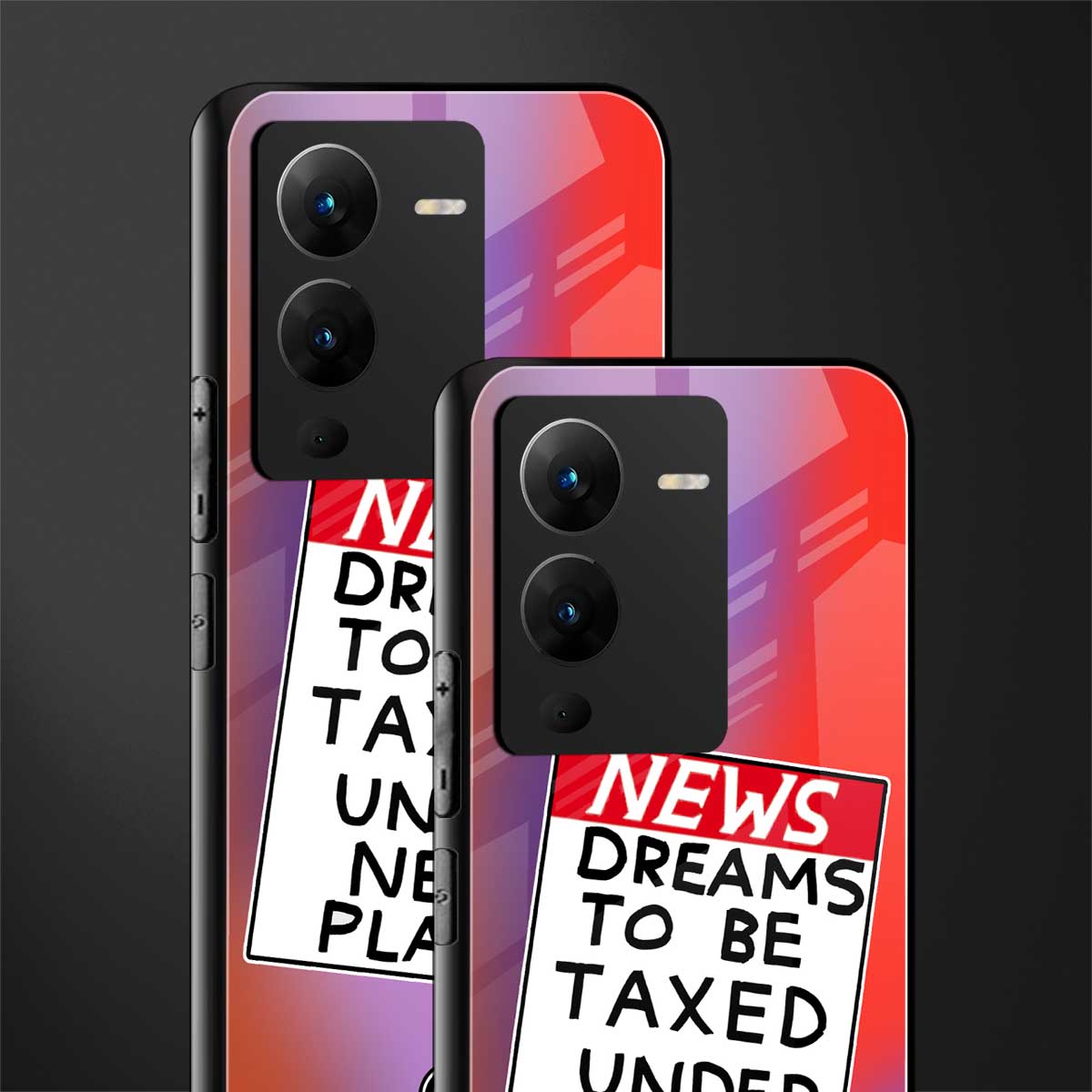 dreams to be taxed back phone cover | glass case for vivo v25 pro 5g