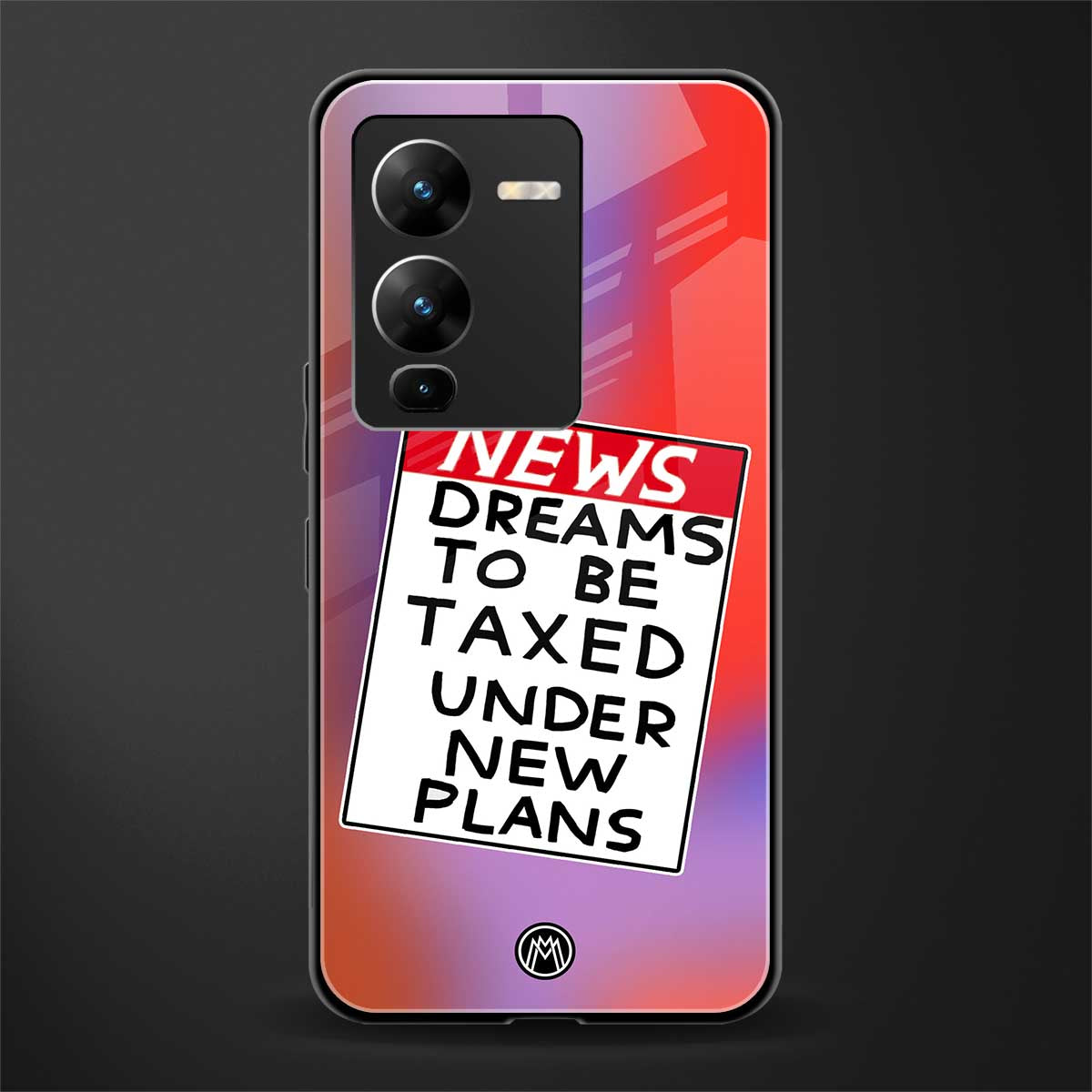 dreams to be taxed back phone cover | glass case for vivo v25 pro 5g