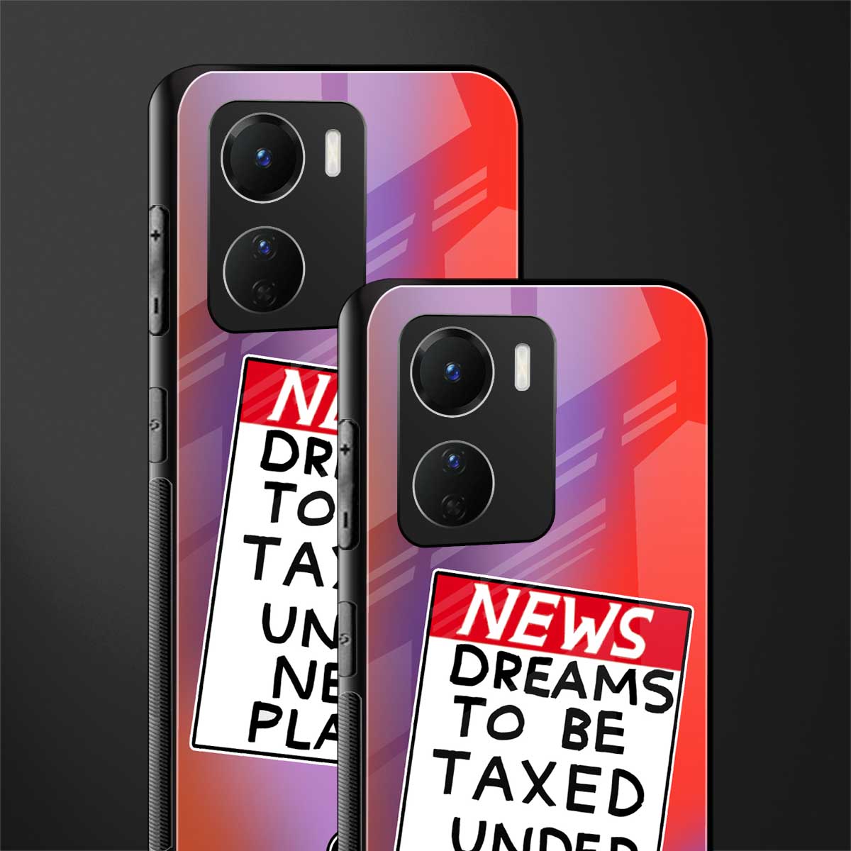 dreams to be taxed back phone cover | glass case for vivo y16