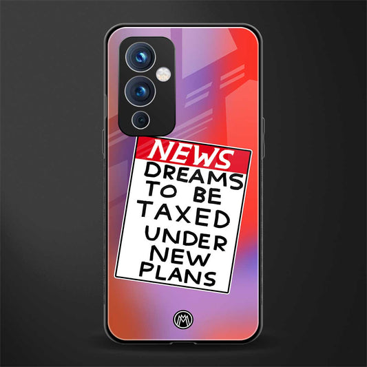 dreams to be taxed back phone cover | glass case for oneplus 9