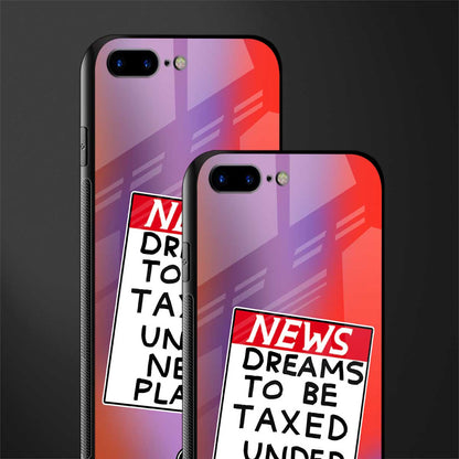 dreams to be taxed glass case for iphone 7 plus image-2