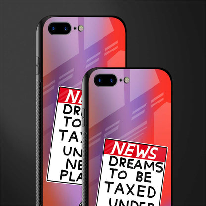 dreams to be taxed glass case for iphone 8 plus image-2