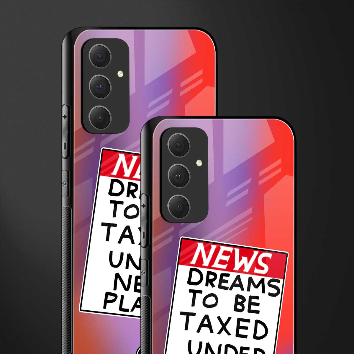 dreams to be taxed back phone cover | glass case for samsung galaxy a54 5g