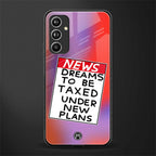 dreams to be taxed back phone cover | glass case for samsung galaxy a54 5g