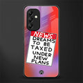 dreams to be taxed back phone cover | glass case for samsung galaxy a14 5g