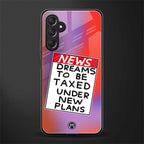 dreams to be taxed back phone cover | glass case for samsun galaxy a24 4g