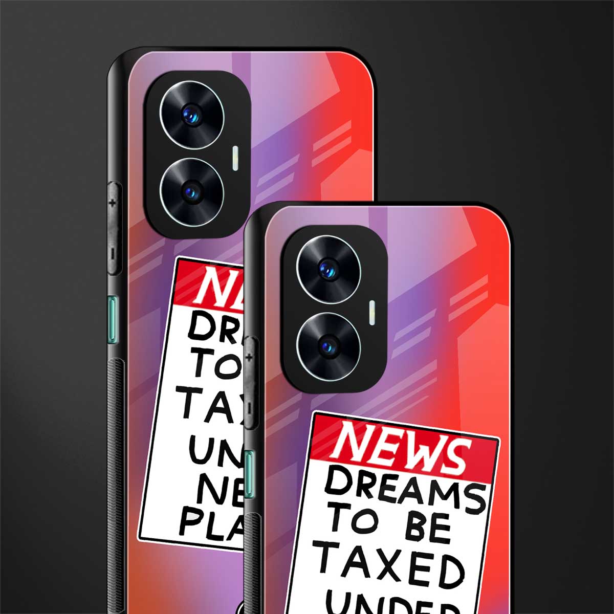 dreams to be taxed back phone cover | glass case for realme c55
