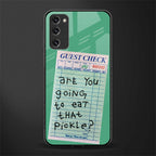 eat that pickle glass case for samsung galaxy s20 fe image