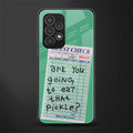 eat that pickle back phone cover | glass case for samsung galaxy a23