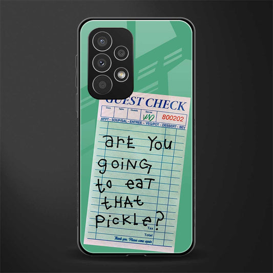 eat that pickle back phone cover | glass case for samsung galaxy a23