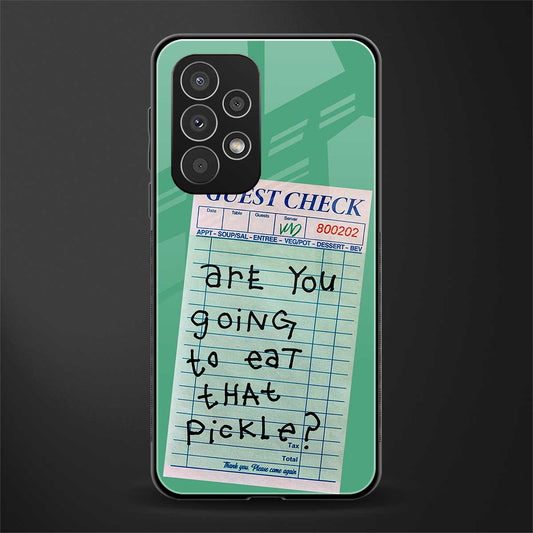 eat that pickle back phone cover | glass case for samsung galaxy a53 5g