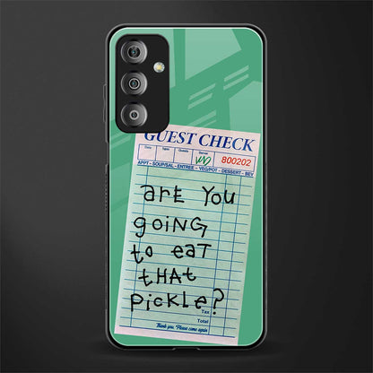 eat that pickle back phone cover | glass case for samsung galaxy f23 5g