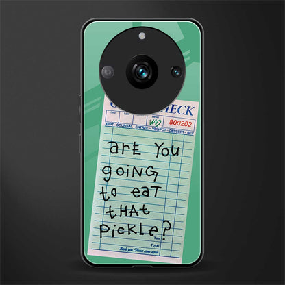 eat that pickle back phone cover | glass case for realme 11 pro 5g