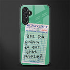 eat that pickle back phone cover | glass case for samsun galaxy a24 4g