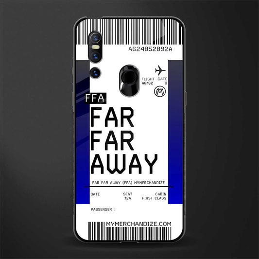 far far away boarding pass ticket glass case for vivo v15 image