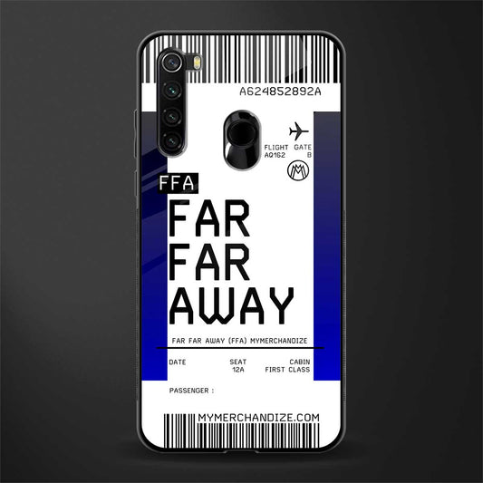 far far away boarding pass ticket glass case for redmi note 8 image