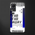 far far away boarding pass ticket glass case for vivo x60 pro image