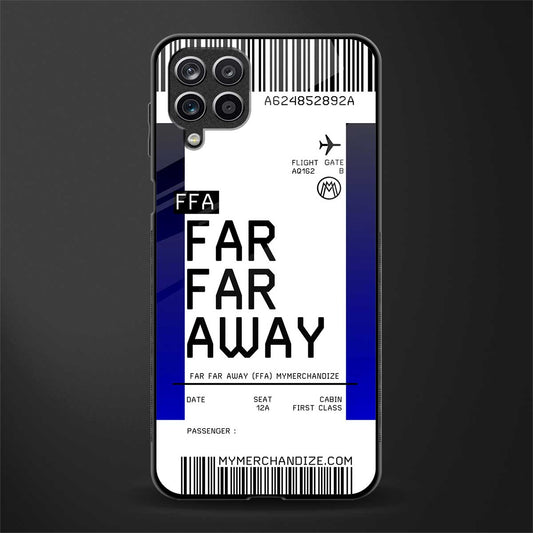 far far away boarding pass ticket back phone cover | glass case for samsung galaxy a22 4g