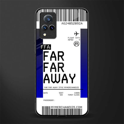 far far away boarding pass ticket glass case for vivo v21 5g image
