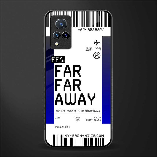far far away boarding pass ticket glass case for vivo v21 5g image