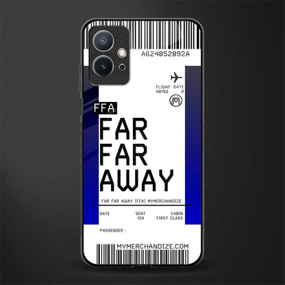 far far away boarding pass ticket glass case for vivo y75 5g image