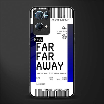 far far away boarding pass ticket glass case for oppo reno7 pro 5g image