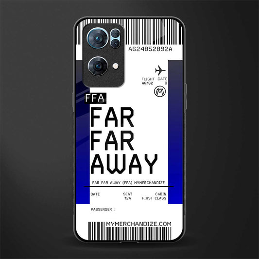 far far away boarding pass ticket glass case for oppo reno7 pro 5g image
