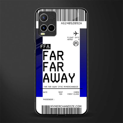 far far away boarding pass ticket glass case for vivo y33s vivo y33t image