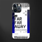far far away boarding pass ticket glass case for iphone 12 pro image
