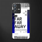 far far away boarding pass ticket glass case for vivo v23 pro 5g image