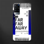 far far away boarding pass ticket glass case for vivo x60 image