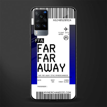 far far away boarding pass ticket glass case for vivo x60 image