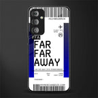 far far away boarding pass ticket back phone cover | glass case for samsung galaxy f23 5g
