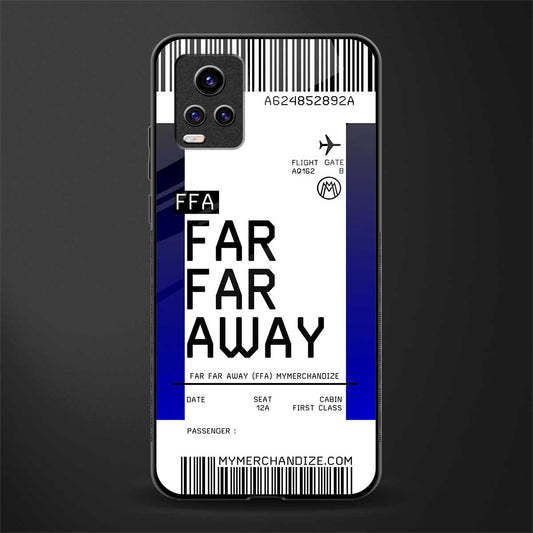 far far away boarding pass ticket back phone cover | glass case for vivo v21e 4g