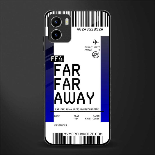 far far away boarding pass ticket back phone cover | glass case for vivo y72