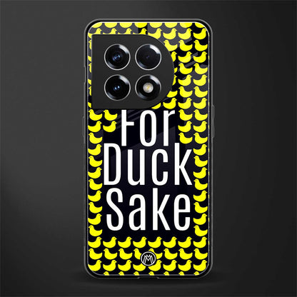 for duck sake back phone cover | glass case for oneplus 11