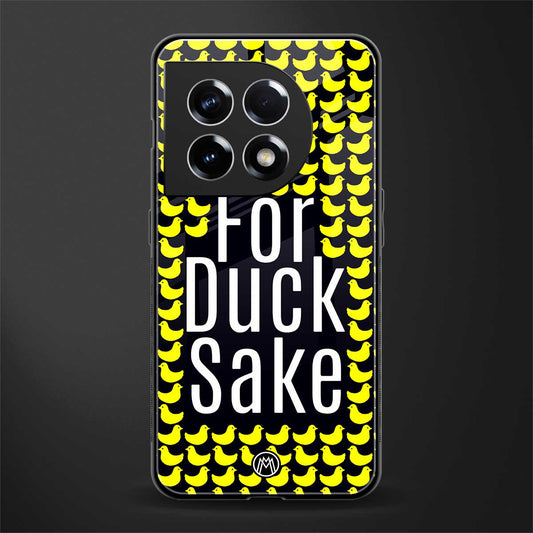for duck sake back phone cover | glass case for oneplus 11