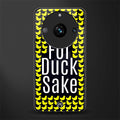for duck sake back phone cover | glass case for realme 11 pro 5g
