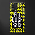 for duck sake back phone cover | glass case for oppo a74 4g
