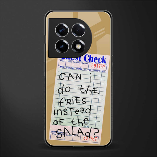 fries over salad back phone cover | glass case for oneplus 11