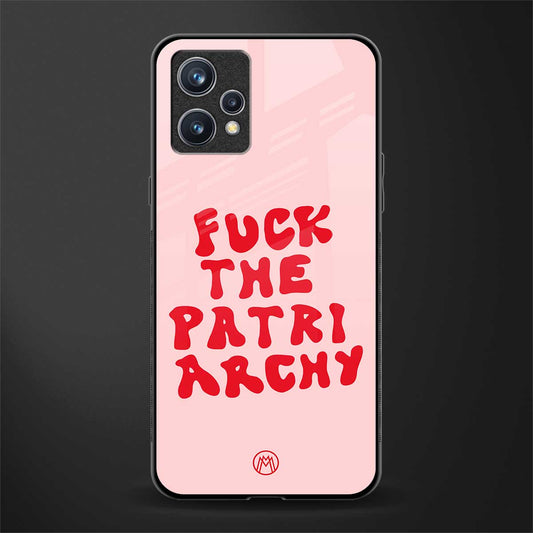 fuck the patriarchy glass case for realme 9 4g image