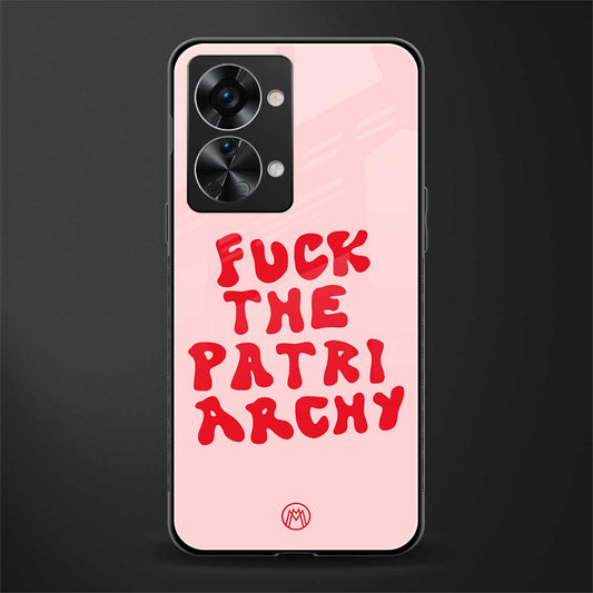 fuck the patriarchy glass case for phone case | glass case for oneplus nord 2t 5g