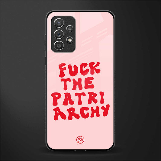 fuck the patriarchy glass case for samsung galaxy a72 image