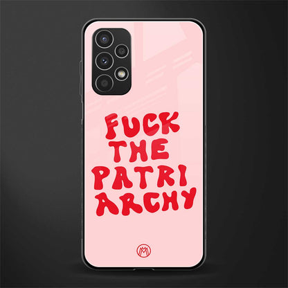 fuck the patriarchy back phone cover | glass case for samsung galaxy a13 4g
