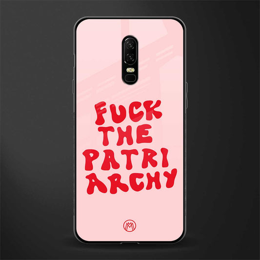fuck the patriarchy glass case for oneplus 6 image