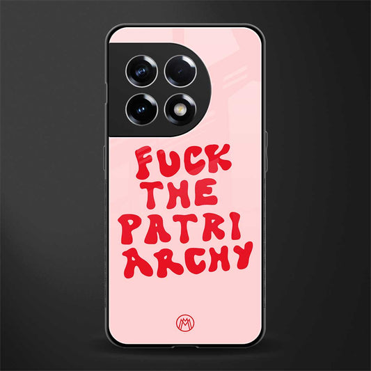 fuck the patriarchy back phone cover | glass case for oneplus 11r