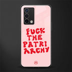 fuck the patriarchy back phone cover | glass case for oppo a74 4g