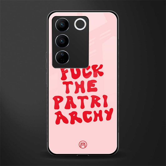 fuck the patriarchy back phone cover | glass case for vivo v27 pro 5g