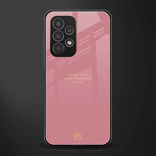 fuck you back phone cover | glass case for samsung galaxy a23